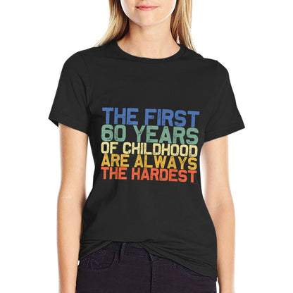 The First 60 Years Childhood Hardest Old 60th Birthday Funny  Ribbed Collar T-Shirt