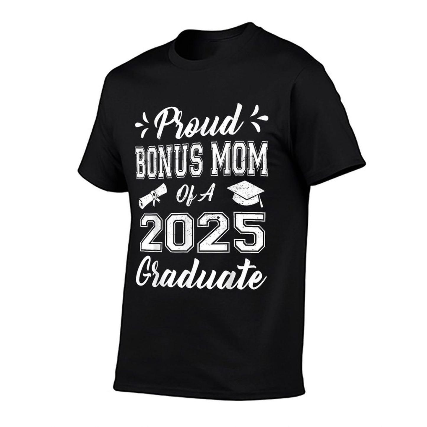 Super Proud Bonus Mom of 2025 Graduate Awesome Family  Versatile T-Shirt