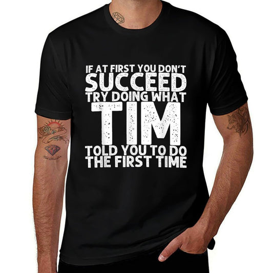 TIM Gift Name Personalized Birthday Funny Christmas Joke  Durable T-Shirt
