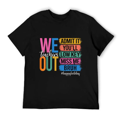 Bruh We Out Teachers Admit It You'll Low Key Miss Me Bruh Eco-friendly Material T-Shirt
