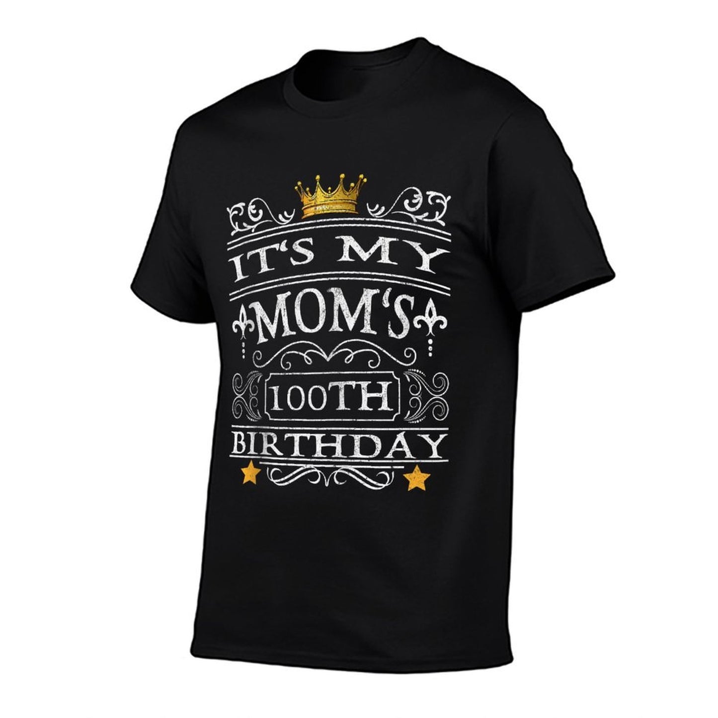 It's The 100th Birthday of Crown Mom's 100th Birthday  Durable T-Shirt