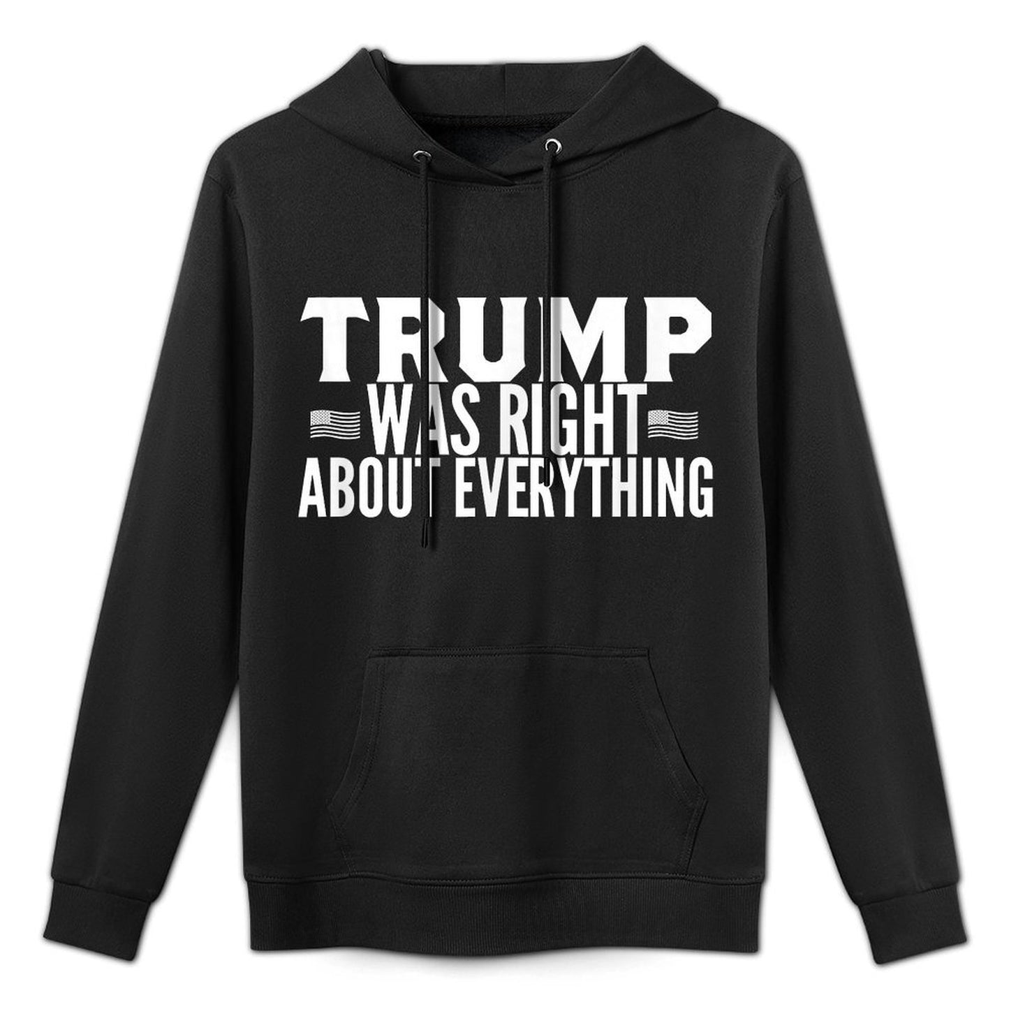 Trump Was Right About Everything Rally - Trump Was Right About Everything Rally Gifts 2.0 - Unisex-Kids, Adults - Black - Small Shrink-Resistant Hoodie