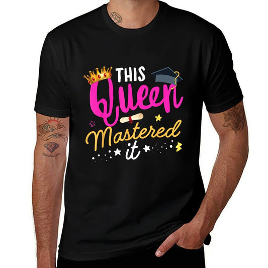 I Mastered It Masters Queen Graduation Class of 2025 College  High-quality Stitching T-Shirt