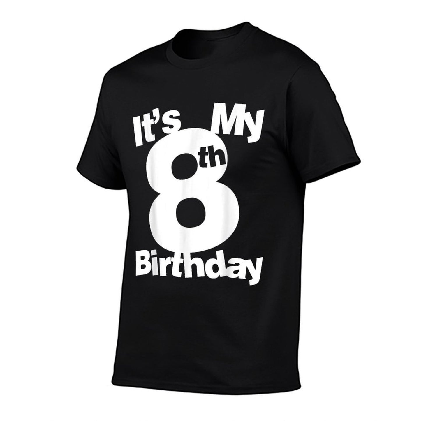 Birthday It Is My 8 Birthday 8 Year Old Birthday  Tagless Design T-Shirt