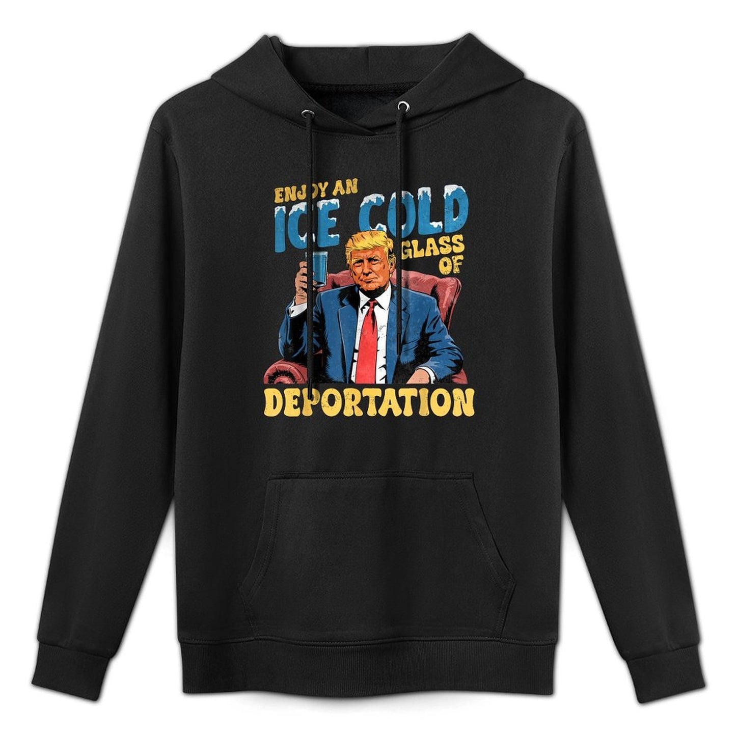 ICE Enjoy An Ice Cold Glass Of Deportation Funny Trump ICE Breathable Fabric Hoodie