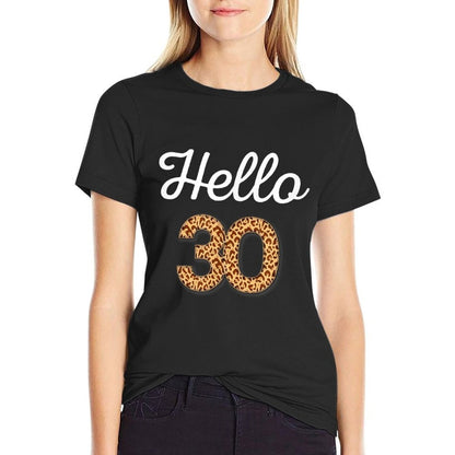 Hello 30 Birthday Leopard Cheetah Animal Print 30th Birthday  Durable T-Shirt
