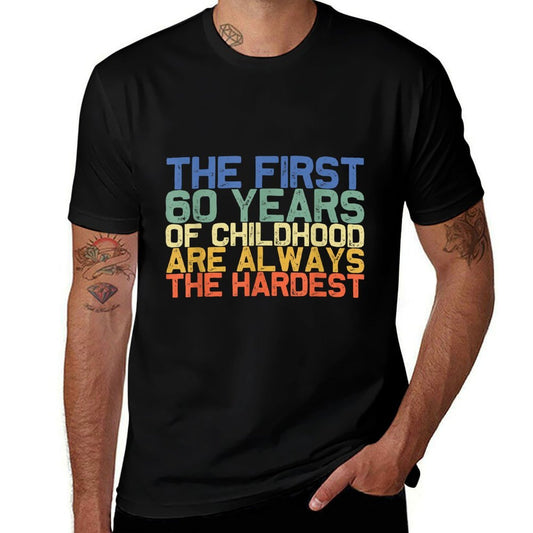 The First 60 Years Childhood Hardest Old 60th Birthday Funny  Ribbed Collar T-Shirt