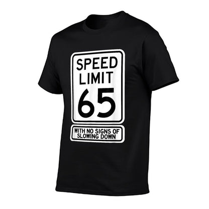 65th Birthday Speed Limit Sign Funny 65 Year Old Mens Womens  Trendy Pattern T-Shirt