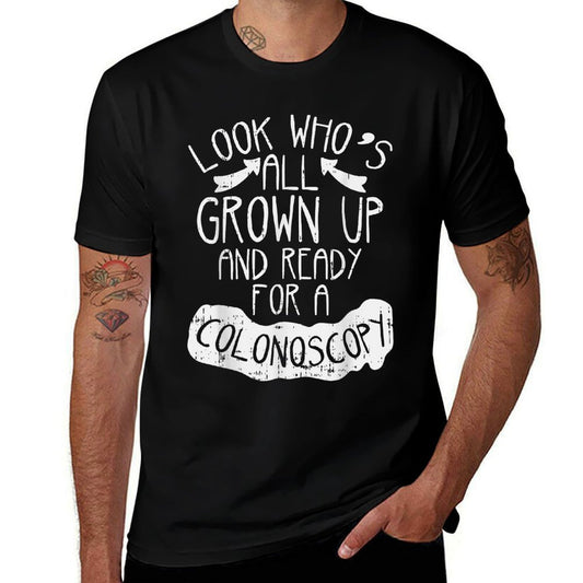 Grown Up Ready Colonoscopy Funny 50th 60th Birthday Gift Men  High-quality Stitching T-Shirt