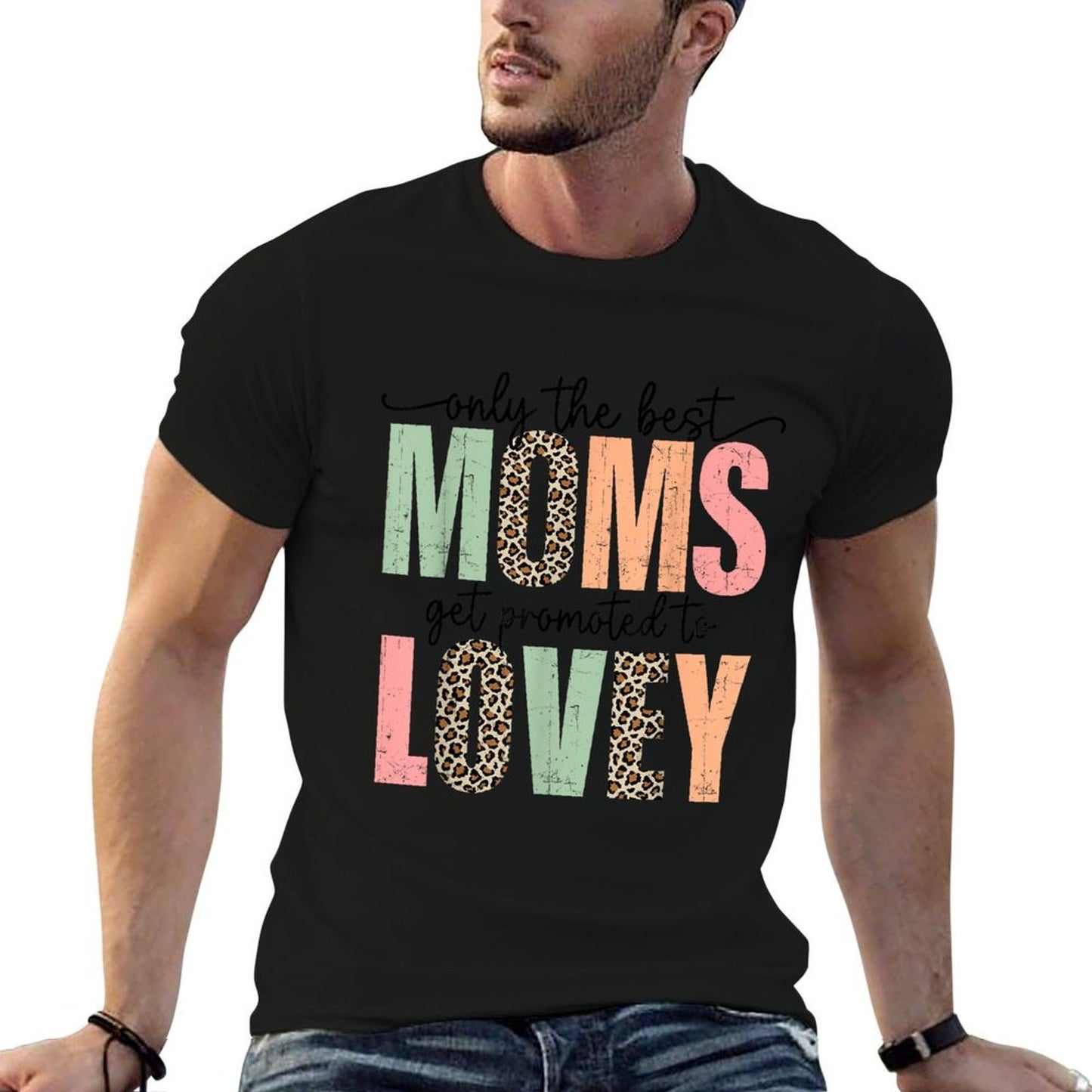 Best Moms Get Promoted to LOVEY Leopard Mother's Day  Affordable Price T-Shirt