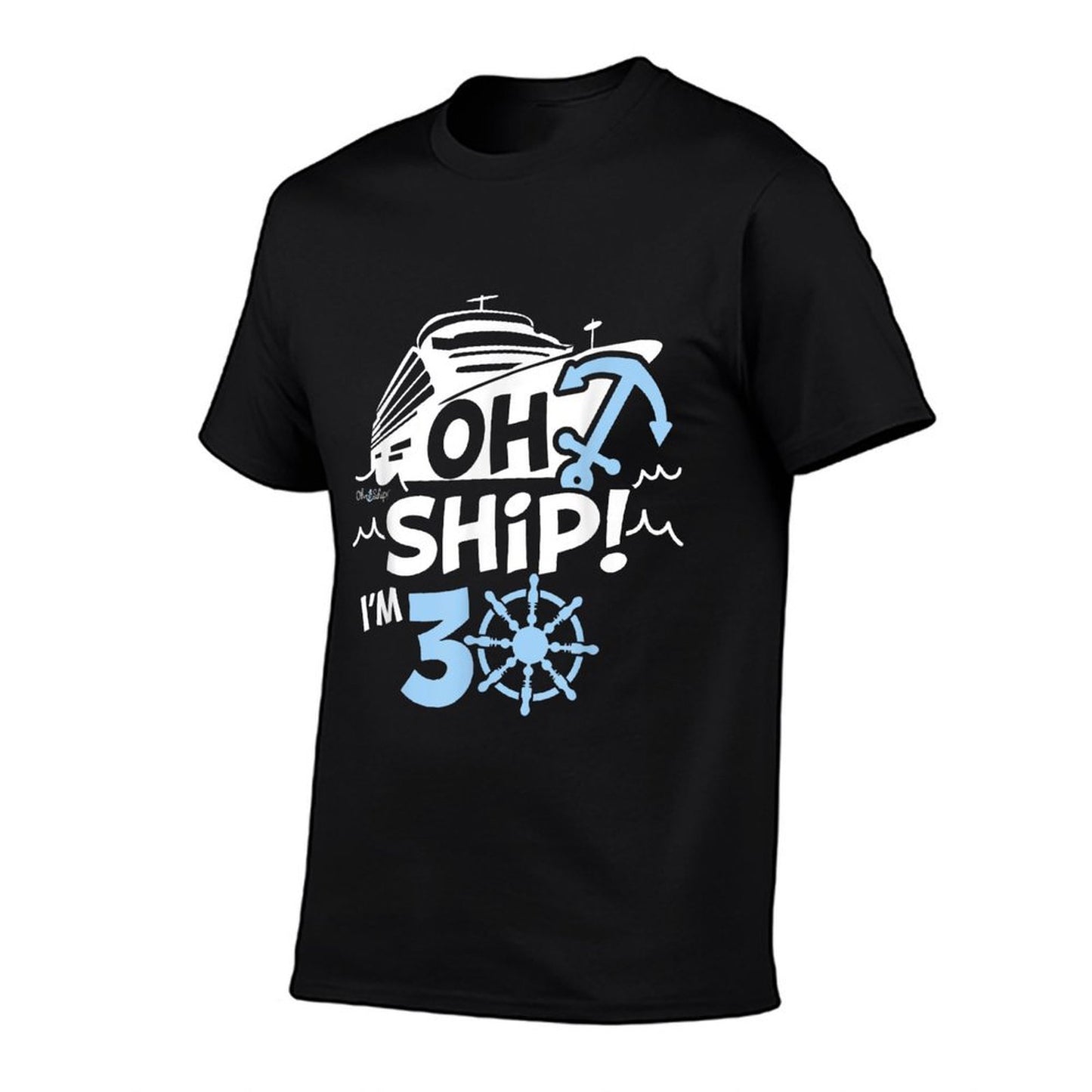 Oh Ship I'm 30 - 30th Birthday Cruise Men, Women  Breathable T-Shirt