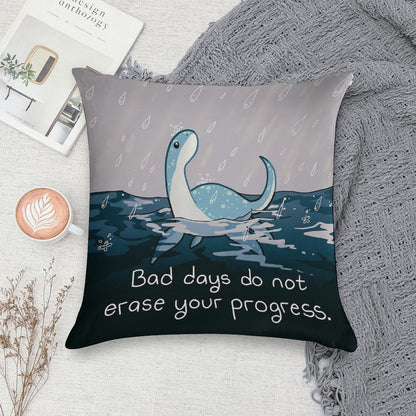 Bad Days Do Not Erase Your Progress Rainy Loch Ness Nessie Soft Durable Construction Throw Pillow