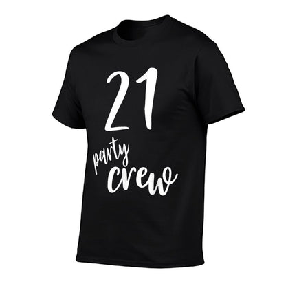 21 Birthday Party Crew 21 Years Old Gifts 21st Birthday  Affordable Price T-Shirt