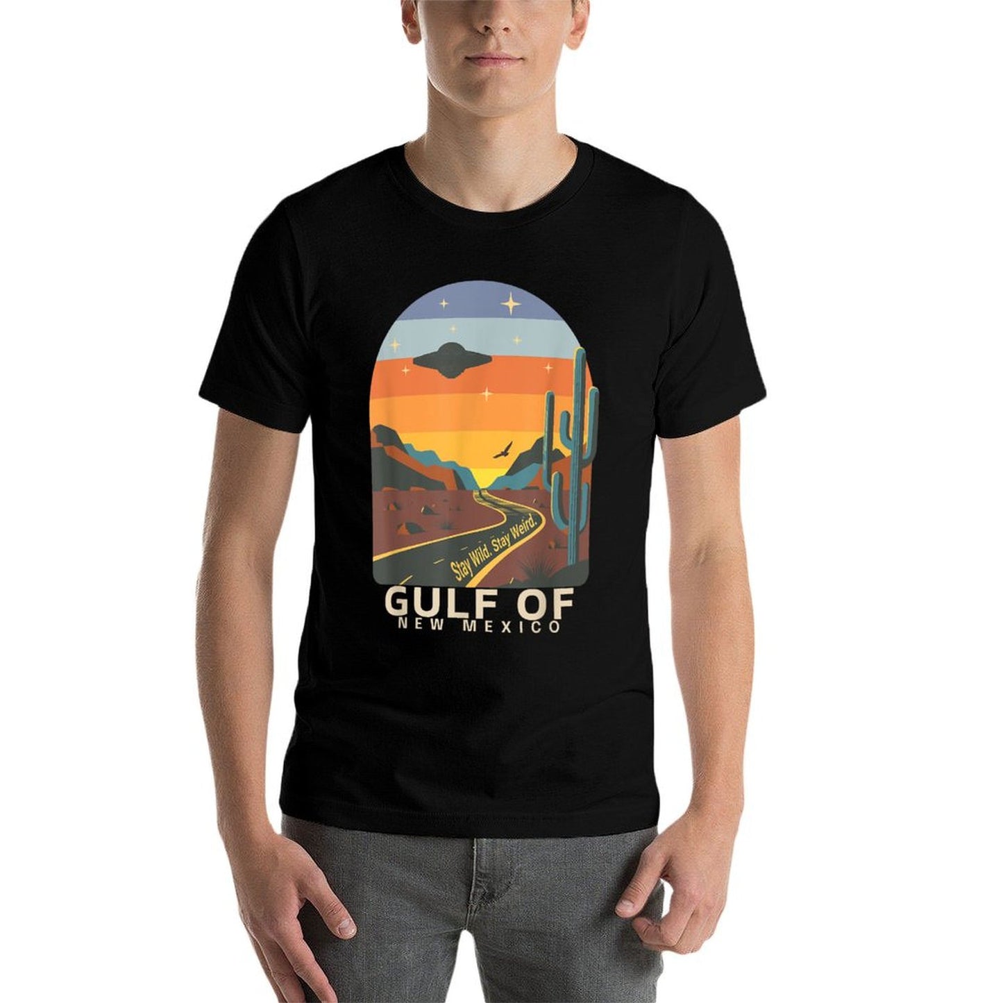 Gulf of Mexico Stay Wild Stay Weird Mysterious Desert Road High-quality Stitching T-Shirt