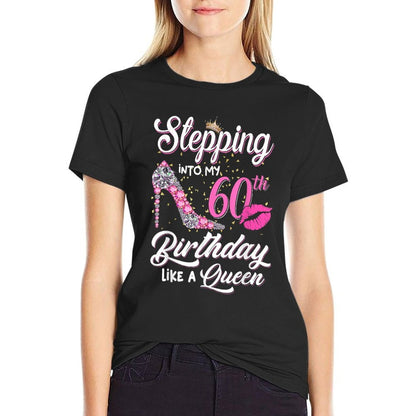 Stepping Into My 60th Birthday Like A Queen Funny Gift Women  Slim-fit Cut T-Shirt