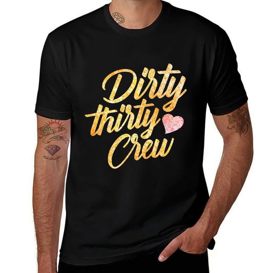 Best Dirty Thirty Crew Gift Cute Matching 30th Birthday Team Premium  Classic T-Shirt