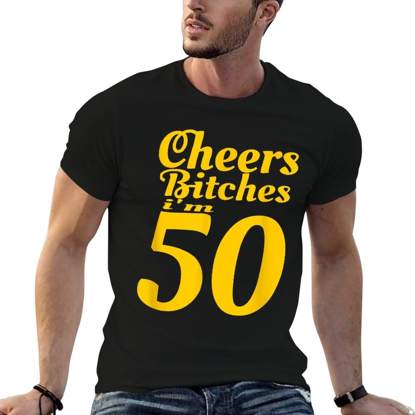 Cheers Bitches I'm 50 - 50th Birthday  Quick-drying T-Shirt