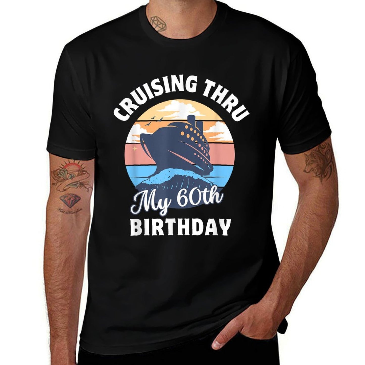 Cruising Thru My 60th Birthday Cruise Vacation Turning 60  Relaxed-fit T-Shirt