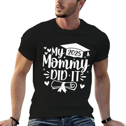 My Mommy Did It Graduation 2025 Graduated Mom Proud Children  Vintage-inspired T-Shirt