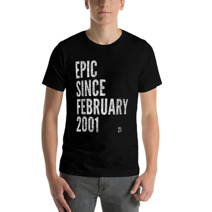 EPIC SINCE FEBRUARY 2001 21st Birthday  Durable T-Shirt
