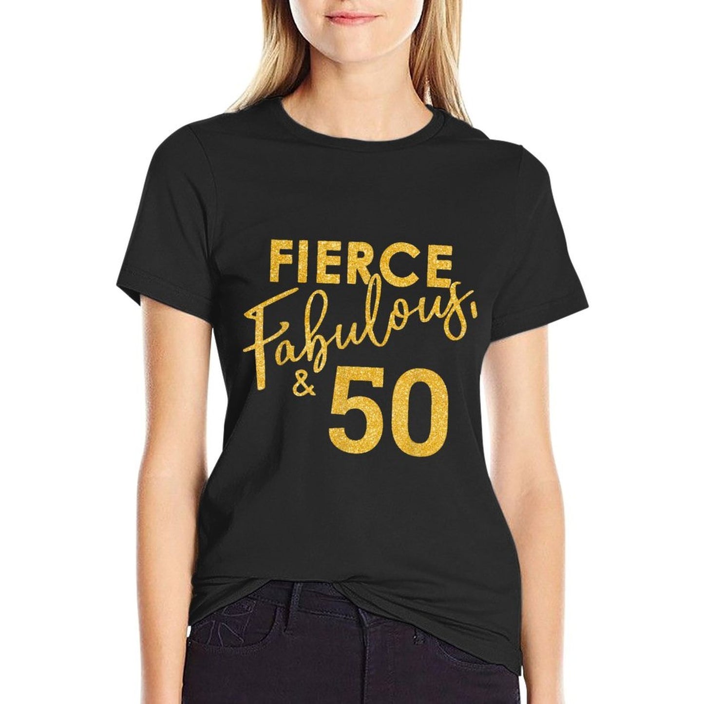 Fierce Fabulous And 50 Years Old 50th Birthday for Women  Durable T-Shirt