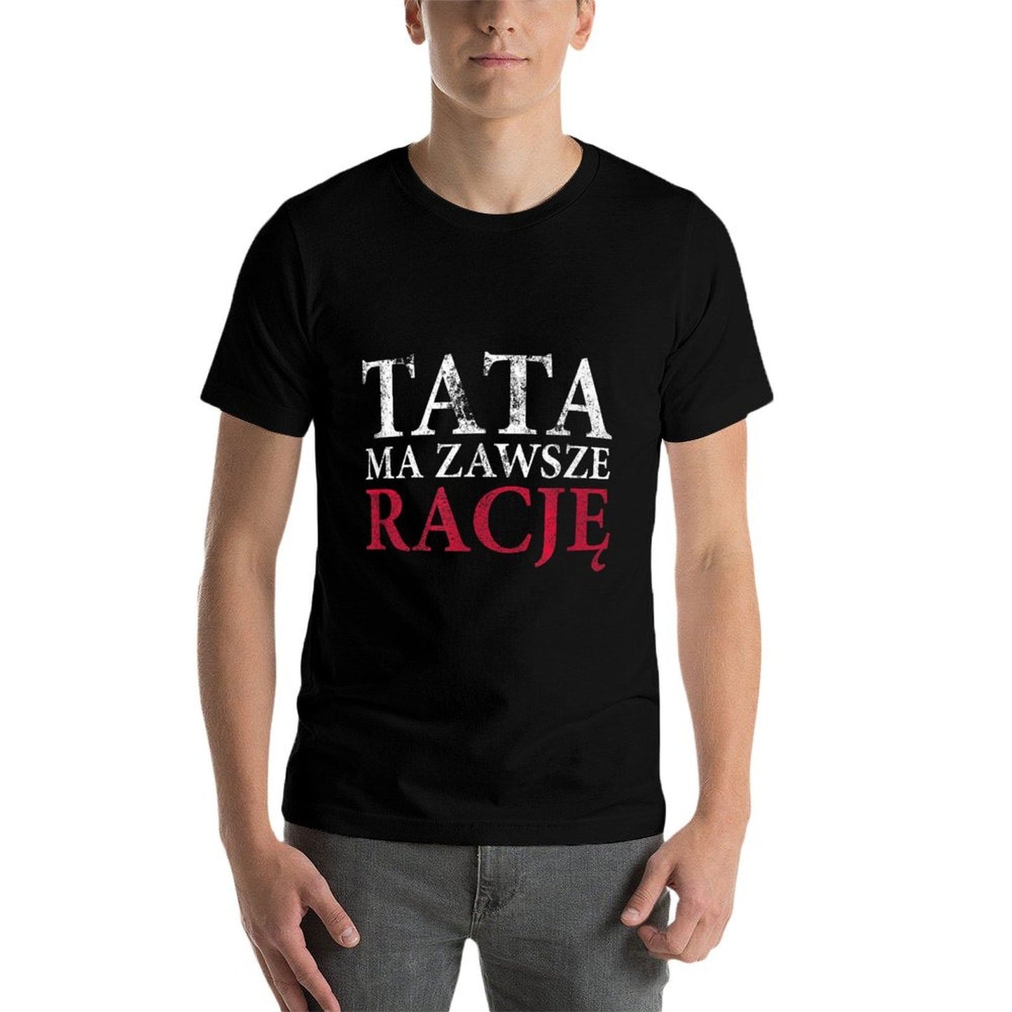 Polish Dad Is Always Right - Polish Fathers Day Ojciec  Graphic-printed T-Shirt