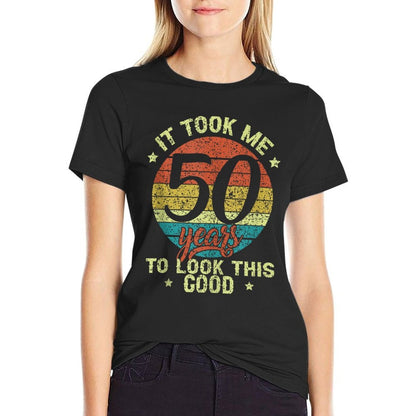 It Took Me 50 Years to Look This Good 50th Birthday  Breathable T-Shirt