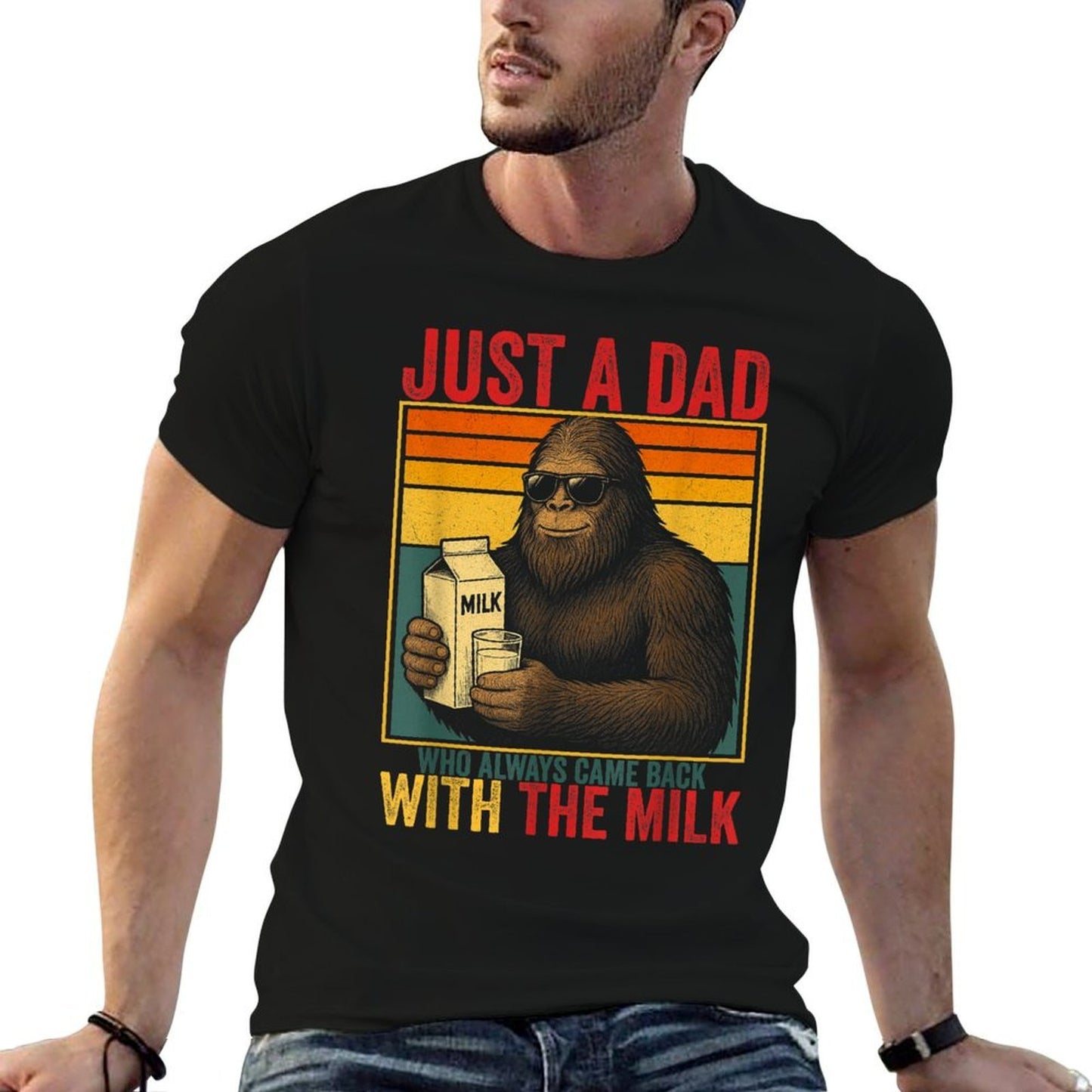 Bigfoot Papa, Just A Dad Who Always Came Back With The Milk  Breathable T-Shirt
