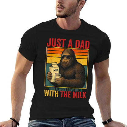 Bigfoot Papa, Just A Dad Who Always Came Back With The Milk  Breathable T-Shirt