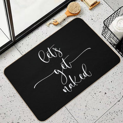 Let's Get Naked. Sexy Print  Non-Slip Bath Mat