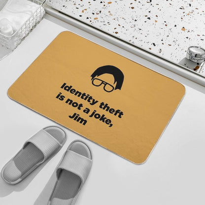 The Office Identity Theft Is Not A Joke Jim  Odorless Bath Mat