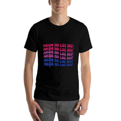 Bisexual Porque No Los Dos Bi Pride LGBTQ Women Men  Easy-care T-Shirt