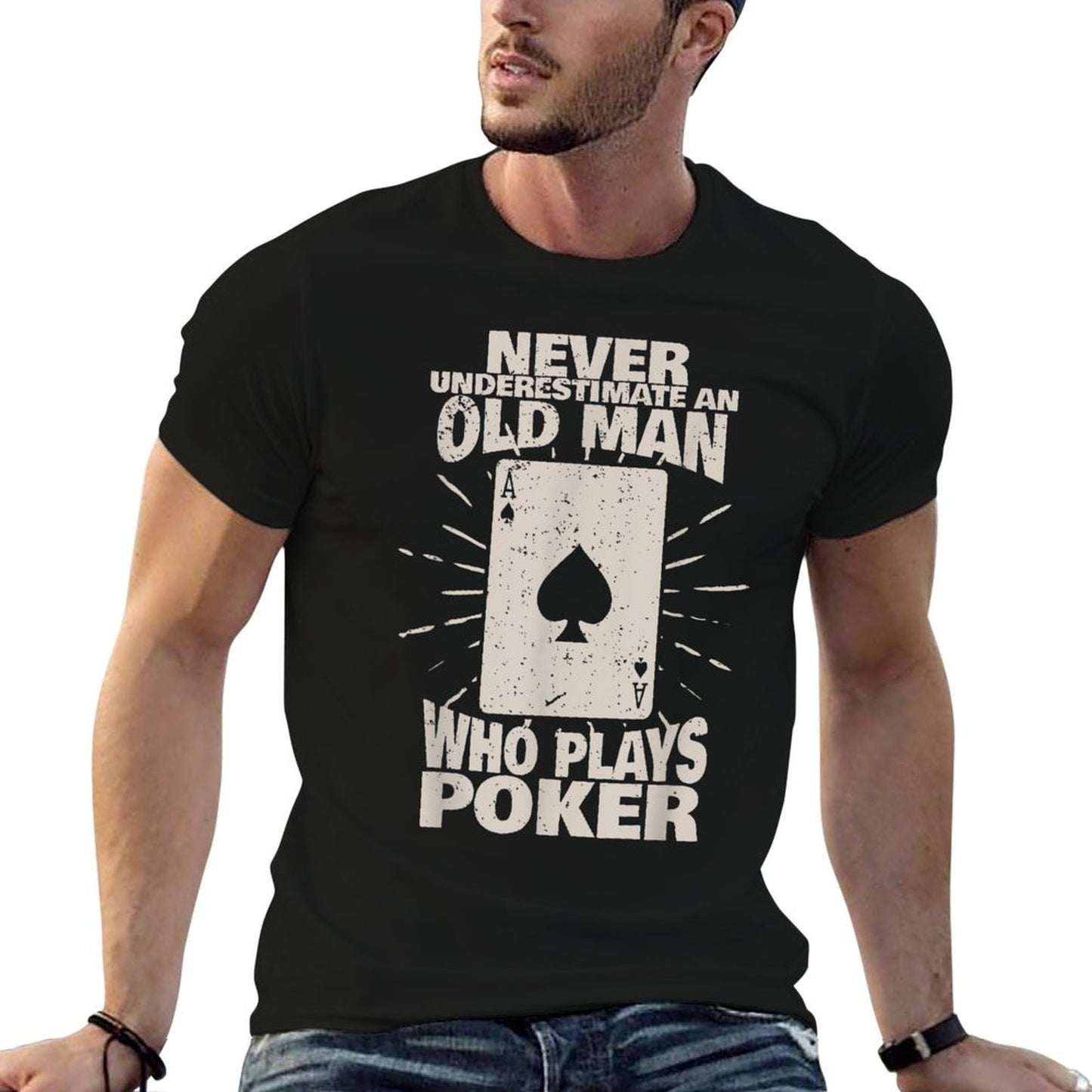 Never Underestimate An Old Man Who Plays Poker  Summer-ready Fabric T-Shirt