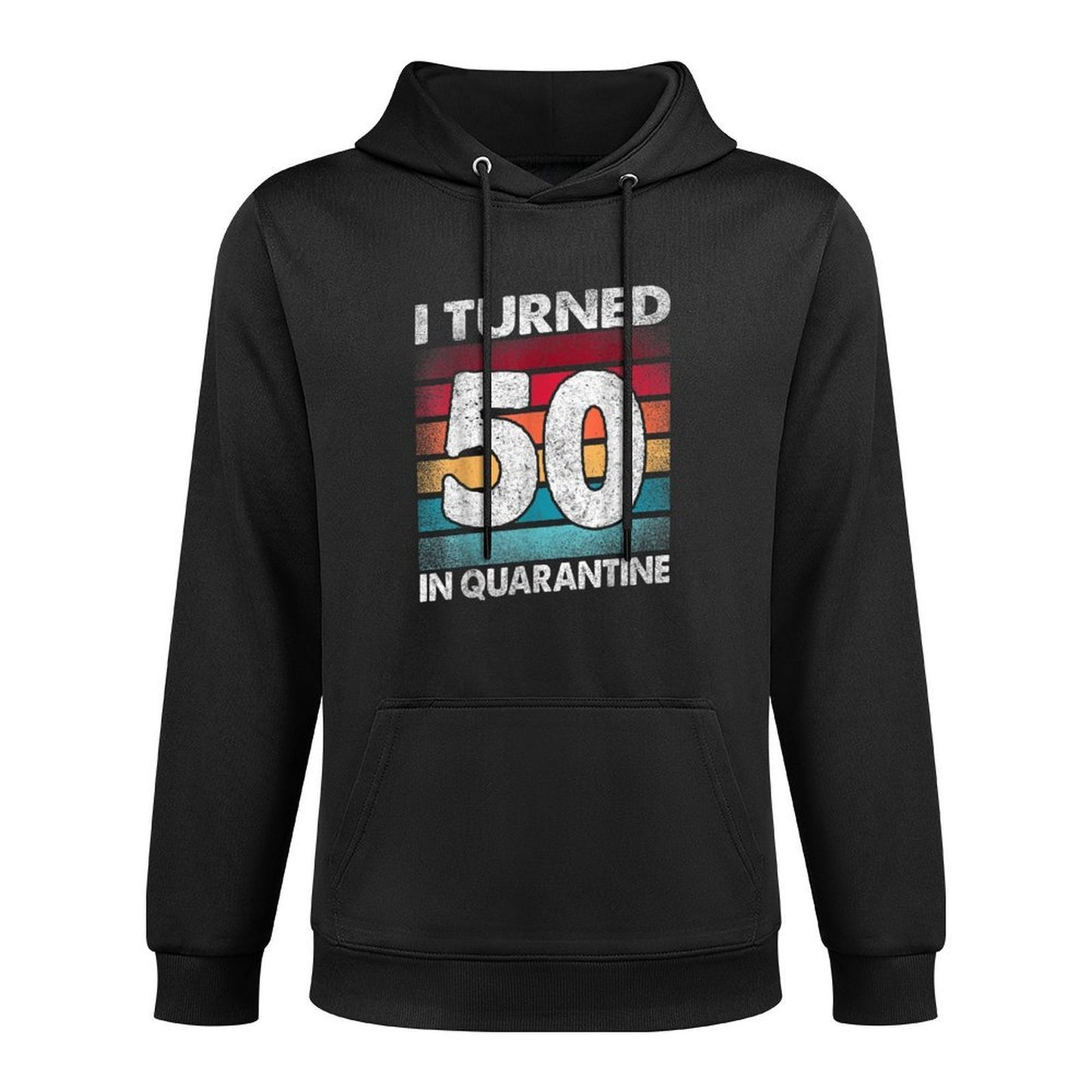 I Turned 50 In Quarantine 2020 50 Years Old 50th Birthday Kangaroo Pocket Hoodie
