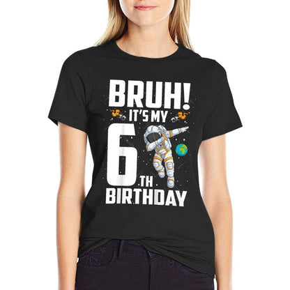 Kids 6 Year Old Birthday Astronaut Bruh It's My 6th Birthday  Classic T-Shirt