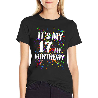 Its My 17th Birthday Happy Birthday Funny Gift  Odor-resistant T-Shirt