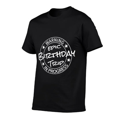 Funny Warning Epic Birthday Trip 2024 In Progress Matching  Graphic-printed T-Shirt