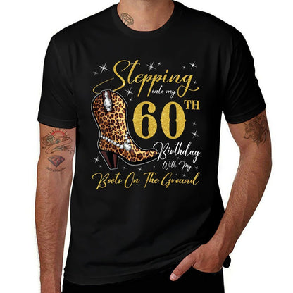 Stepping Into My 60th Birthday With My Boots On The Ground  Odor-resistant T-Shirt