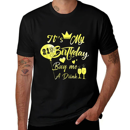 It's My 21st Birthday Buy Me A Drink  Classic T-Shirt
