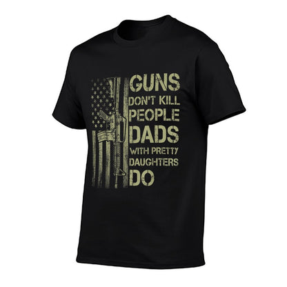 Guns Don't Kill People Dads With Pretty Daughters Humor Dad  Polyester Blend T-Shirt