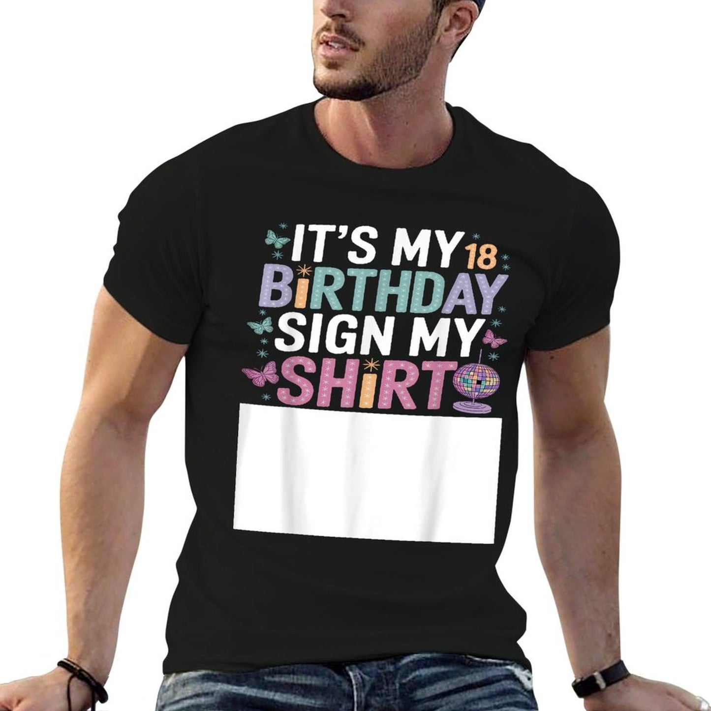 It's My 18th Birthday Sign My 18 Bday Funny Birthday Sign My  Easy-care T-Shirt