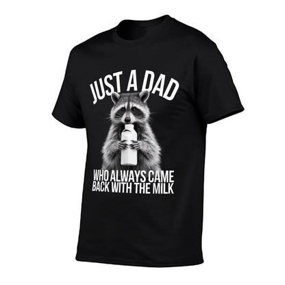 Just A Dad Who Always Came Back With The Milk Funny Fathers  Moisture-wicking T-Shirt