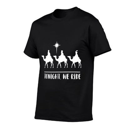 Tonight We Ride Three Wiseman Christmas Shirt for Jesus  Graphic-printed T-Shirt