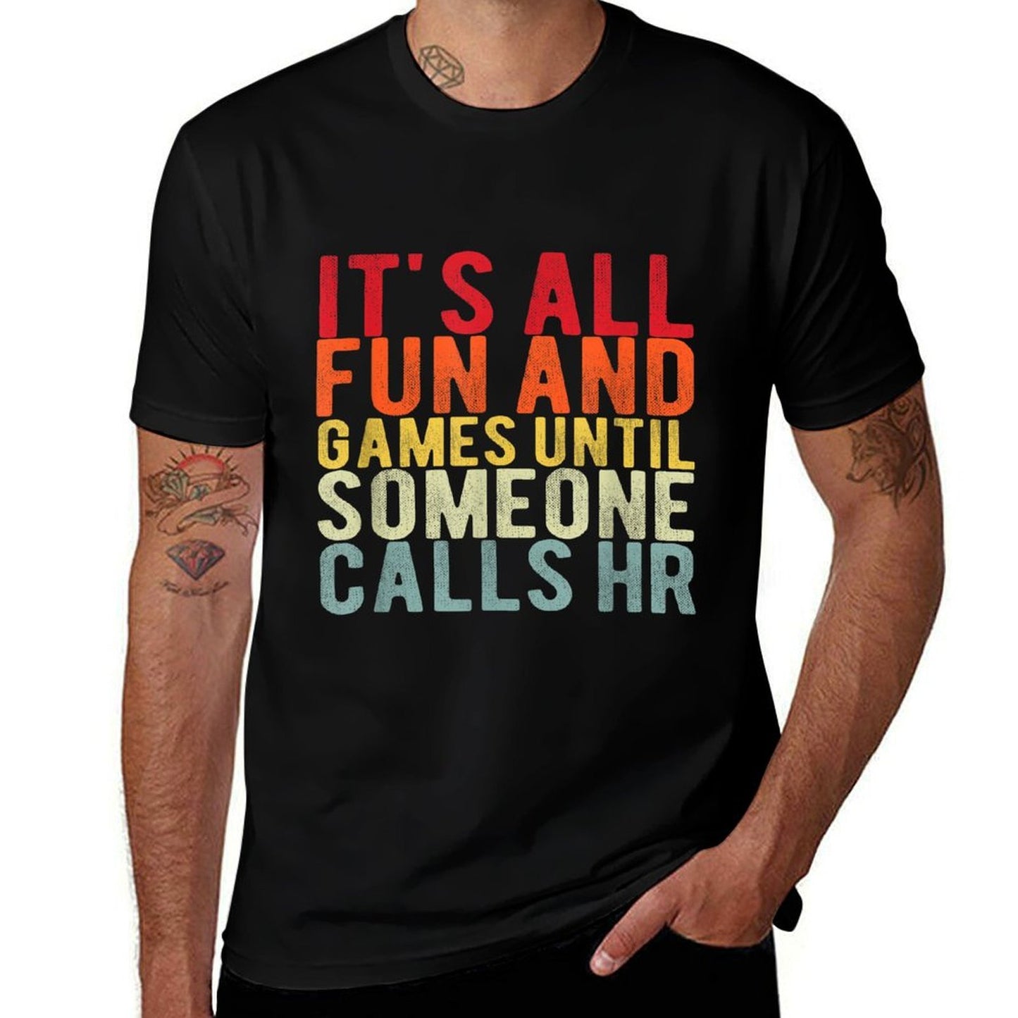 HR Funny It's All Fun And Games HR Quotes Human Resources  Affordable Price T-Shirt