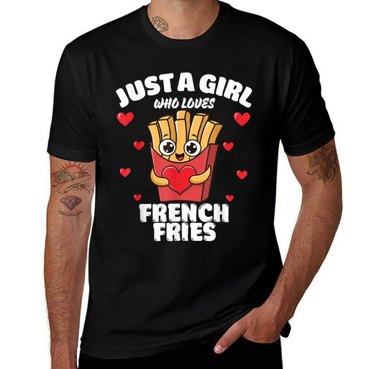 Just A Girl Who Loves French Fries, French Fries Lover  Summer-ready Fabric T-Shirt