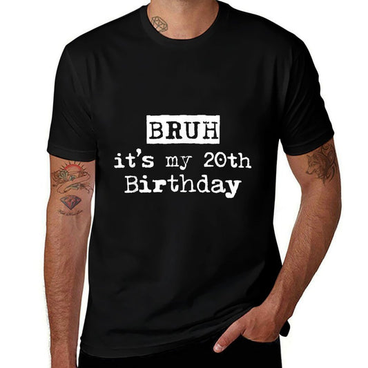 Bruh It's My 20th Birthday Funny Retro 20th Birthday Comfortable T-Shirt