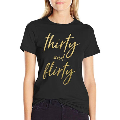 30th Birthday Tshirt Thirty And Flirty Gift Her  Wrinkle-resistant T-Shirt