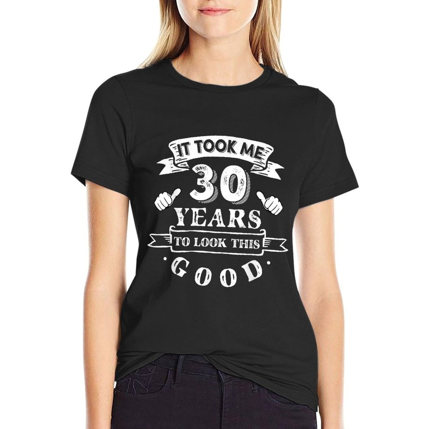 It Took Me 30 Years To Look This Good 30th Birthday  Ribbed Collar T-Shirt