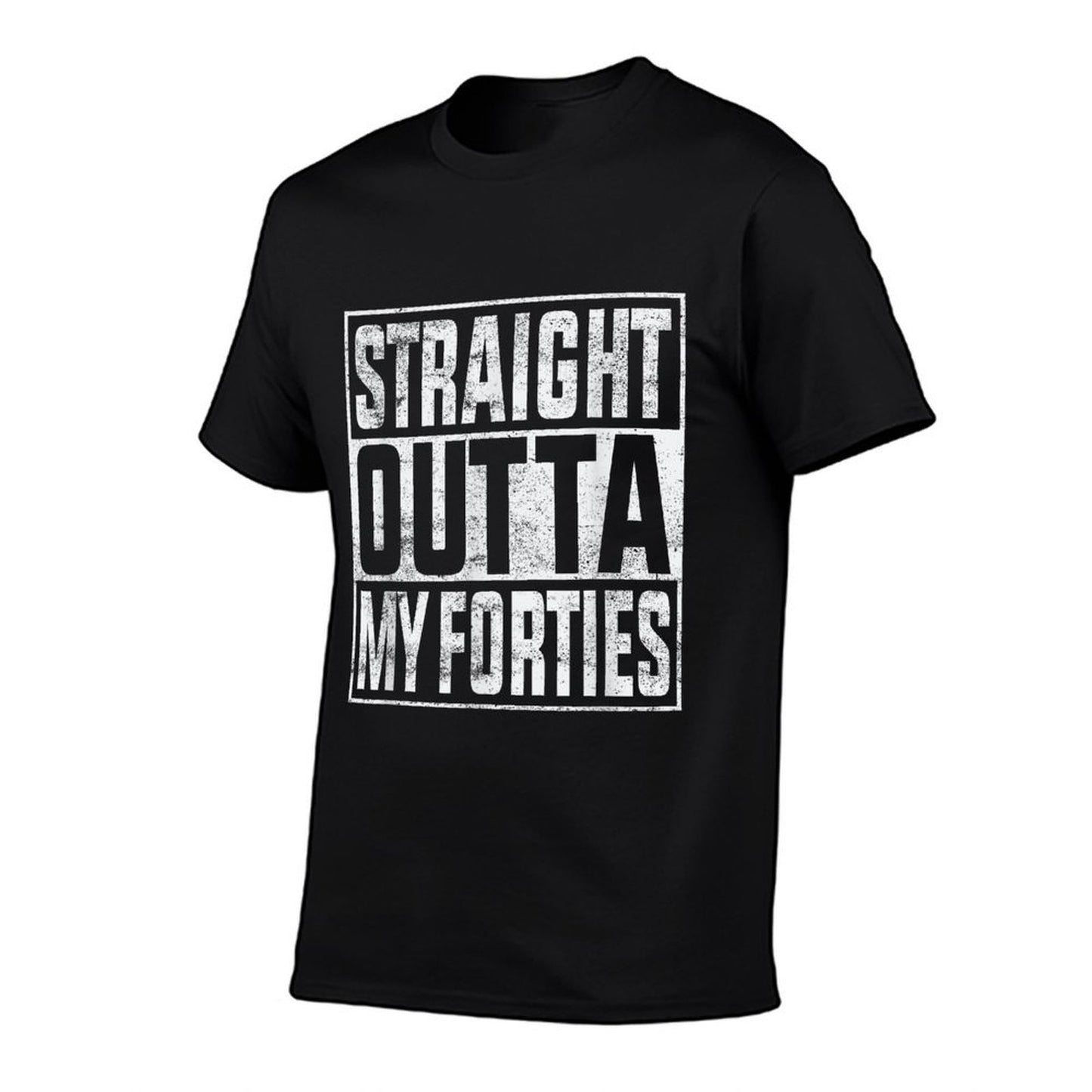 Straight Outta My Forties Funny 50th Birthday  Tagless Design T-Shirt