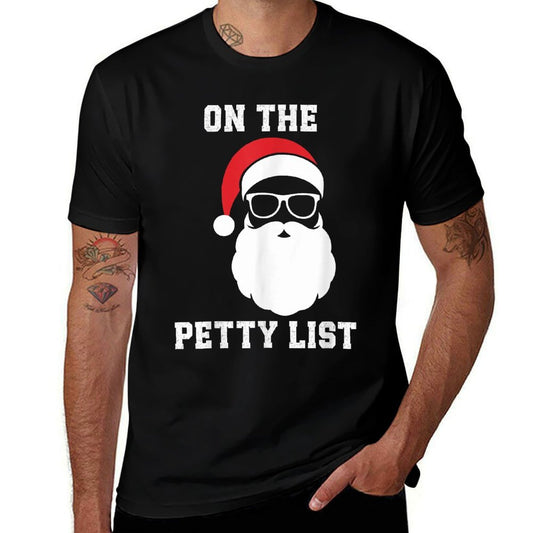 On The Petty List Funny Santa Claus Christmas  Tagless Design T-Shirt